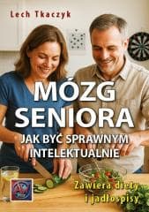 Mózg seniora. Jak być sprawnym intelektualnie - Lech Tkaczyk