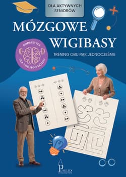 Mózgowe wygibasy dla aktywnego seniora. Trening obu rąk jednocześnie - Redakcja Pumilio, Mariusz Dyduch