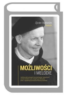 Możliwości i melodie - Hieronim Ojciec