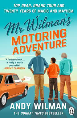 Mr Wilman’s Motoring Adventure - Andy Wilman