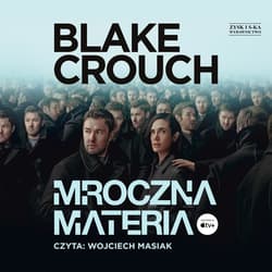 Mroczna materia - audiobook - Blake Crouch
