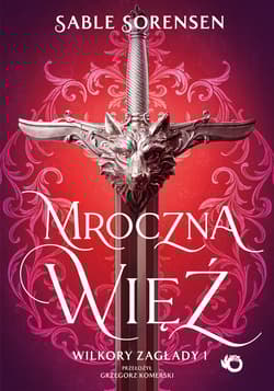 Mroczna więź. Wilkory zagłady. Tom 1 - Sable Sorensen