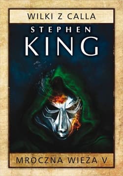 Mroczna Wieża 5 Wilki z Calla - Stephen  King