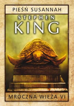 Mroczna Wieża VI: Pieśń Susannah - Stephen  King