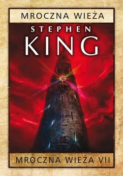 Mroczna Wieża VII Mroczna Wieża - Stephen  King