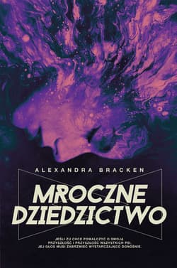 Mroczne dziedzictwo. Mroczne umysły. Tom 4 - Alexandra Bracken