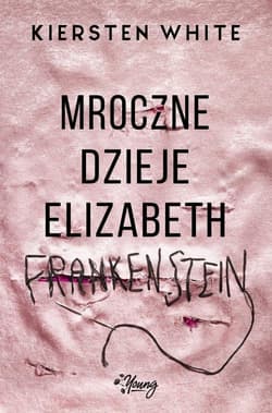 Galeria - zdjęcie nr. 1 - Mroczne dzieje Elizabeth Frankenstein