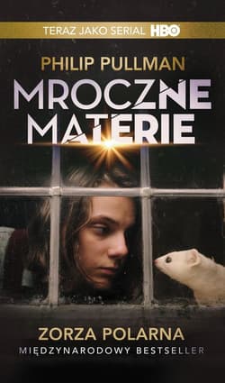 Mroczne materie Tom 1 Zorza Polarna - Philip Pullman