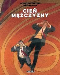 Mroczne miasta - Cień Mężczyzny - Benoit Peeters, Schuiten Francois