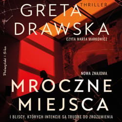 Mroczne miejsca - audiobook - Greta Drawska