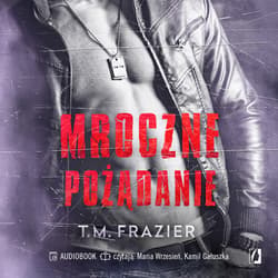 Mroczne pożądanie. Mroczne światło. Tom 1.5 - audiobook - Frazier T. M.