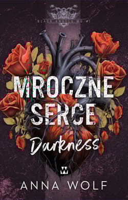 Mroczne serce. Darkness - Anna Wolf