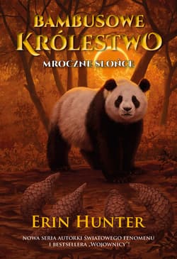 Mroczne Słońce. Bambusowe Królestwo. Tom 4 - Erin Hunter