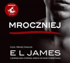 Mroczniej. "Ciemniejsza strona Greya". Audiobook - EL James