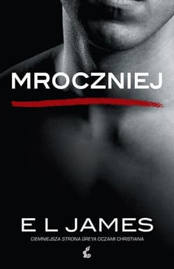 Mroczniej "Ciemniejsza strona" Greya oczami Christiana