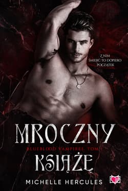 Mroczny książę. Blueblood Vampires. Tom 1 - ebook - Michelle Hercules
