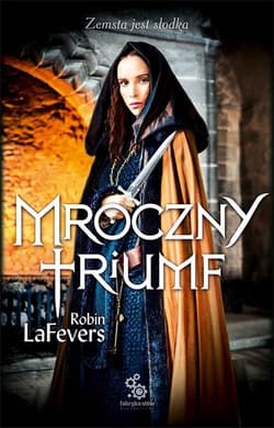 Mroczny triumf - Robin LaFevers