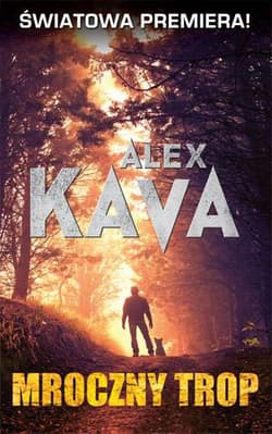 Mroczny trop - Alex  Kava