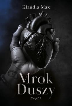Mrok duszy. Część 1 - Klaudia Max