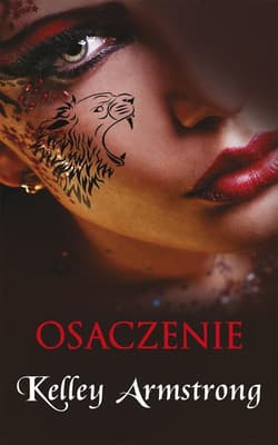 Mrok Gęstnieje. Osaczenie - Kelley Armstrong
