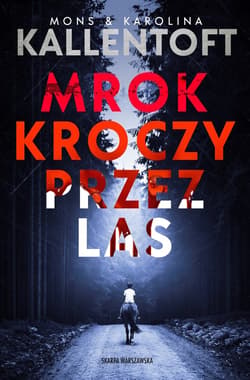 Mrok kroczy przez las - ebook - Mons Kallentoft, Karolina Kallentoft