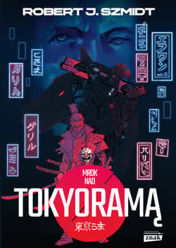 Mrok nad Tokyoramą - ebook - Robert J.  Szmidt