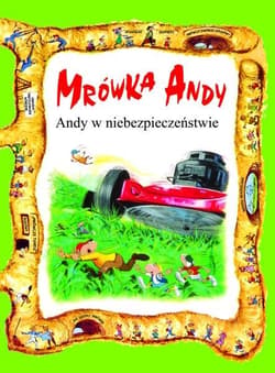 Mrówka Andy/Andy w niebezpieczeństwie - Praca zbiorowa