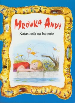 Mrówka Andy/Katastrofa na basenie - Praca zbiorowa