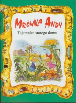 Mrówka Andy/Tajemnica starego domu - Praca zbiorowa