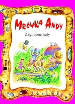 Mrówka Andy/Zaginione nuty - Opracowanie Zbiorowe