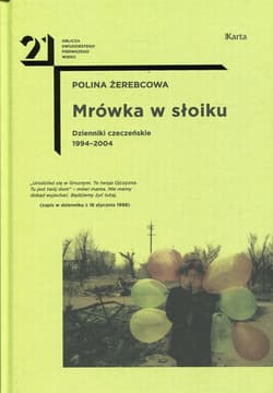 Mrówka w słoiku Dzienniki czeczeńskie1994-2004