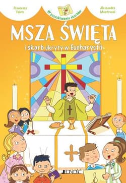 Msza Święta i skarb ukryty w Eucharystii - Francesca Fabris