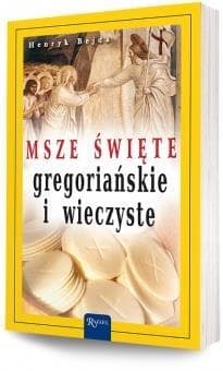 Msze święte gregoriańskie i wieczyste - Henryk Bejda