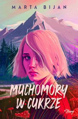 Muchomory w cukrze - ebook - Marta Bijan