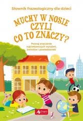 Muchy w nosie, czyli co to znaczy? - Praca zbiorowa