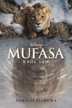 Mufasa Król Lew Powieść filmowa Disney - Charles Orgbon III
