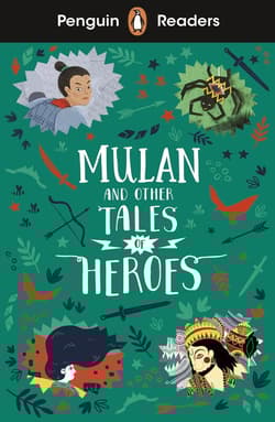 Mulan and Other Tales of Heroes. Penguin Readers Level 2 wer. angielska - Opracowanie Zbiorowe