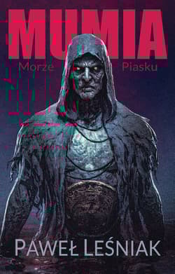 Mumia Morze piasku - Paweł Leśniak