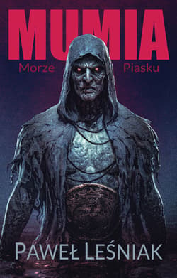Mumia morze piasku - ebook - Paweł Leśniak