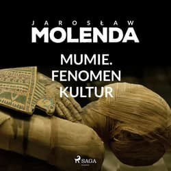Mumie. Fenomen kultur - audiobook
