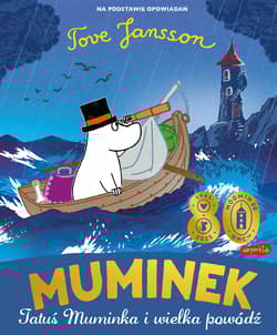 Muminek, Tatuś Muminka i wielka powódź. Muminki - Opracowanie Zbiorowe