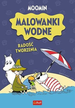 Muminki. Malowanki wodne. Radość - Opracowanie Zbiorowe