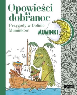 Muminki Opowieści na dobranoc Przygody w Dolinie Muminków