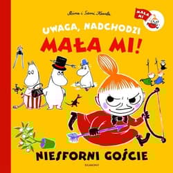 Muminki Uwaga nadchodzi Mała Mi Niesforni goście