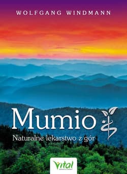 Mumio Naturalne lekarstwo z gór - Wolfgang Windmann