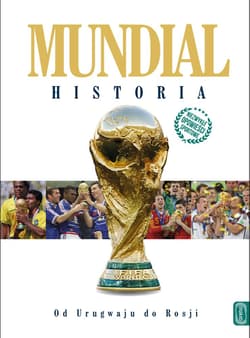 Mundial Historia Od Urugwaju do Rosji - Cierpiatka Jerzy, Latasiewicz Marek, Nowak Mirosław