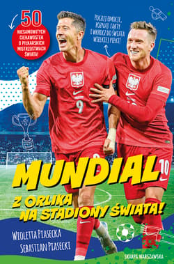 Mundial. Z orlika na stadiony świata! - Wioletta  Piasecka, Piasecki Sebastian