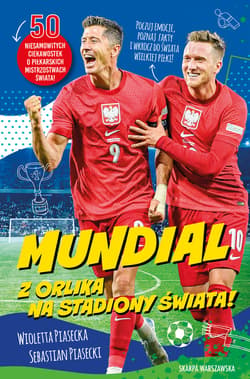Mundial. Z orlika na stadiony świata! - ebook - Wioletta  Piasecka, Piasecki Sebastian