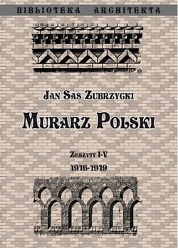 MURARZ POLSKI. ZESZYT 1-4 1916-1919 - Sas Zubrzycki Jan