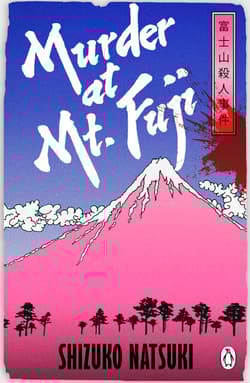 Murder at Mt. Fuji - Shizuko Natsuki